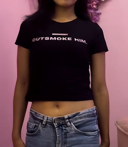 Outsmoke Him - Black Baby Tee