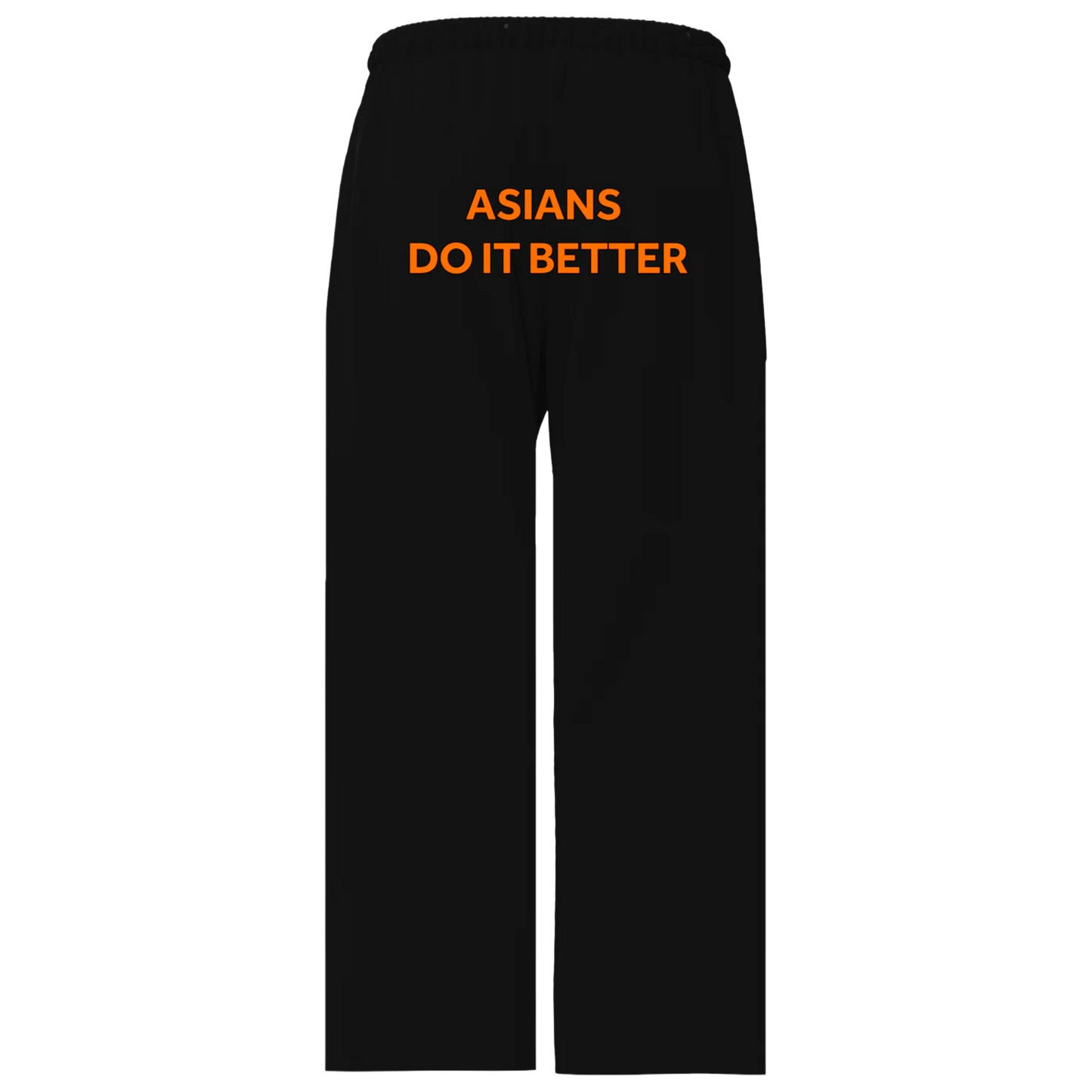 Asians do it better -Black Sweatpants