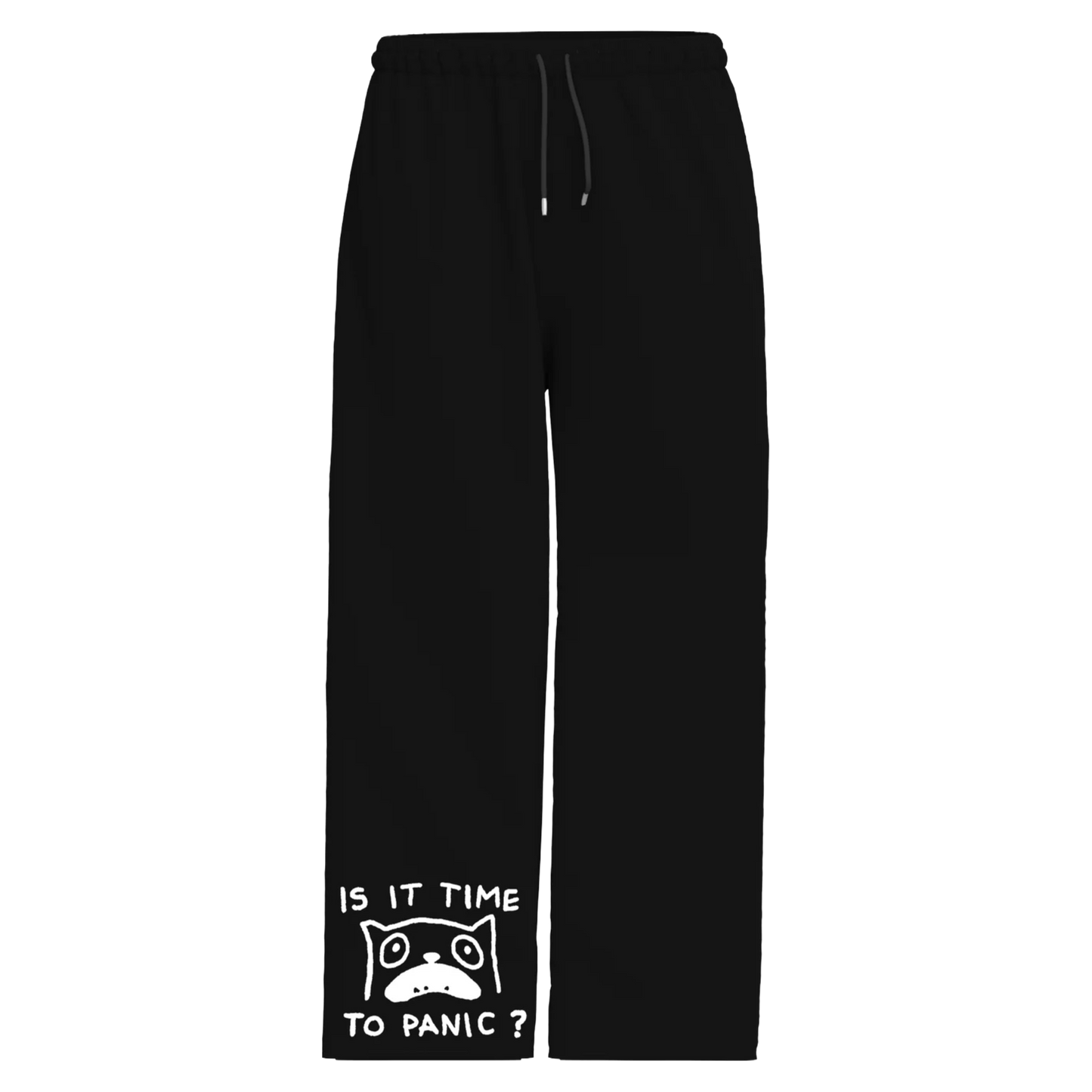 Is it time to panic? - Black Sweatpants