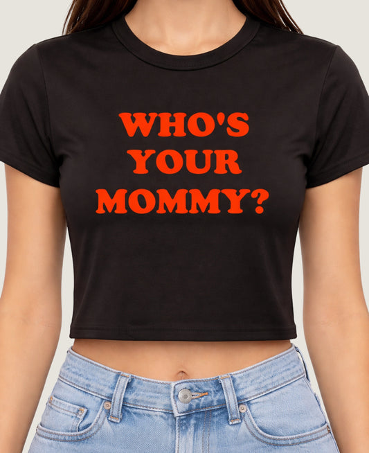 WHO'S YOUR MOMMY BABY TEE (BLACK)