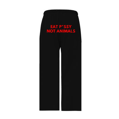 EAT P*SSY NOT ANIMALS PANTS (BLACK)
