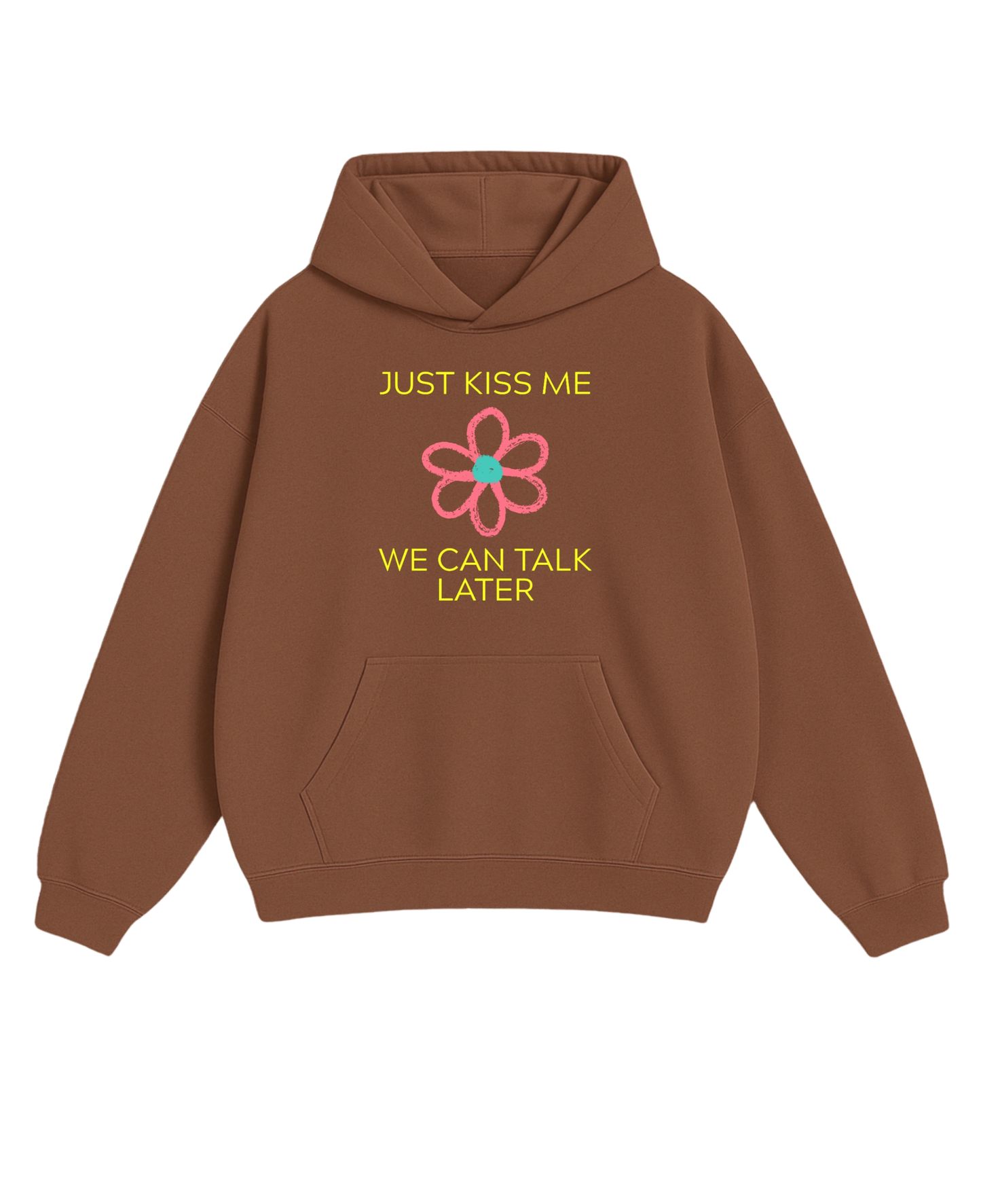 Just Kiss Me: Brown Heavy-Duty Hoodie