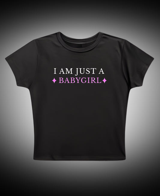 I AM JUST A BABYGIRL - Black Baby Tee