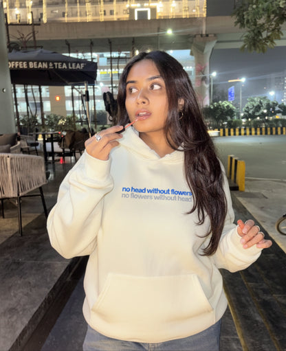 No Flowers Without Head: Cream Heavy-Duty Hoodie( front &back print)