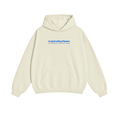 No Flowers Without Head: Cream Heavy-Duty Hoodie( front &back print)