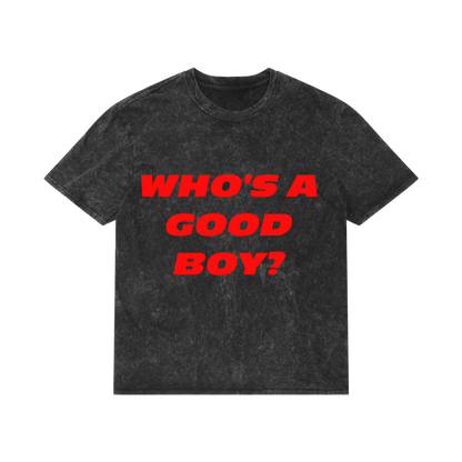 WHO'S A GOOD BOY ACID-WASH OVERSIZED TEE