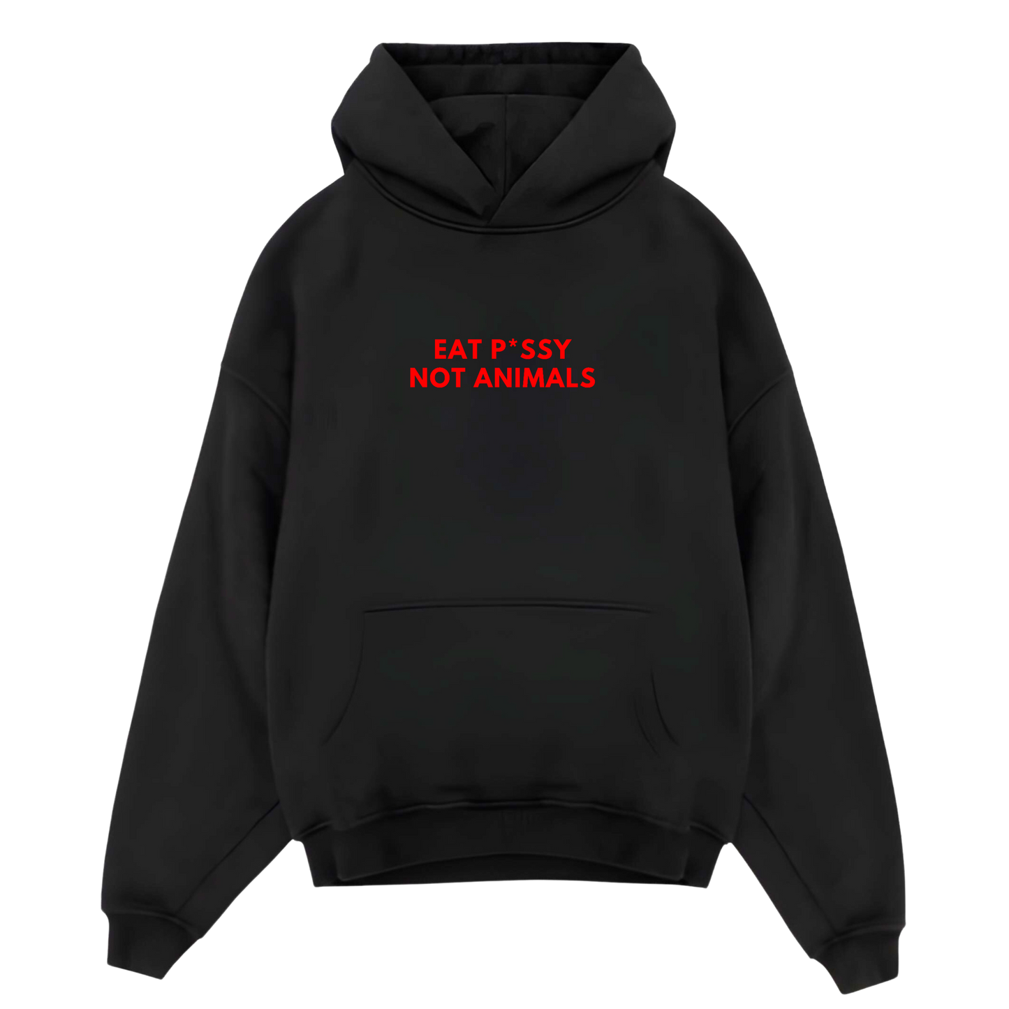EAT P*SSY NOT ANIMALS - Black Hoodie (Clearance Size S and XXL)