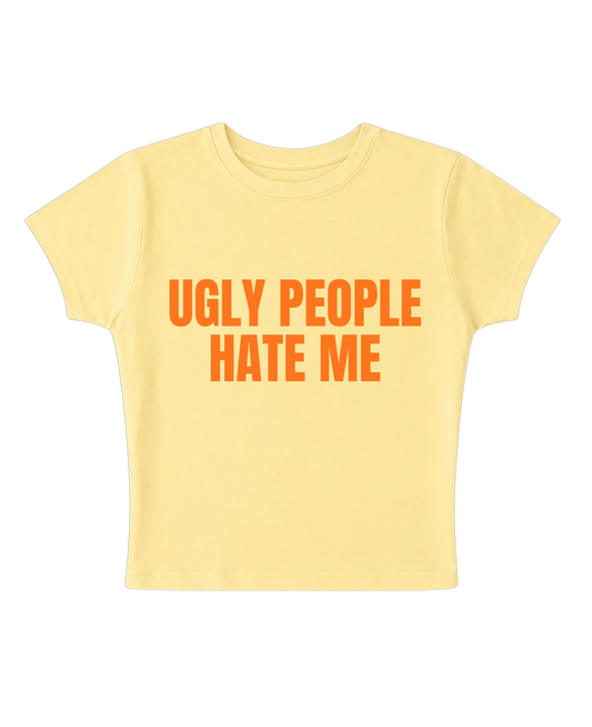 Ugly People Hate Me Baby Tee (Butter Yellow)