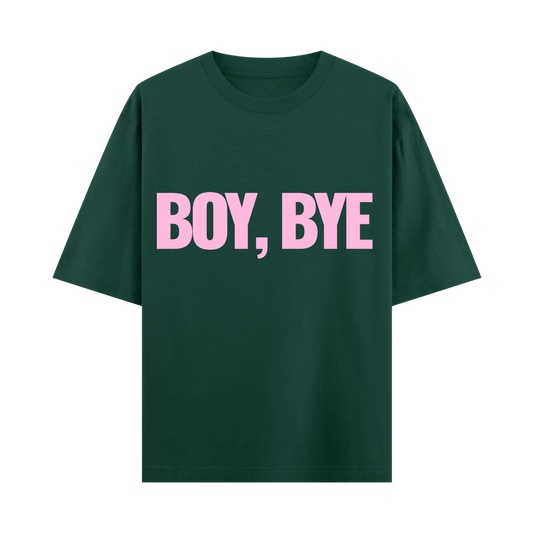 BOY BYE OVERSIZED TEE (DEEP GREEN)