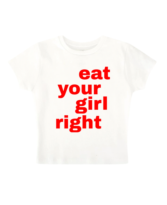 EAT YOUR GIRL RIGHT BABY TEE (WHITE)