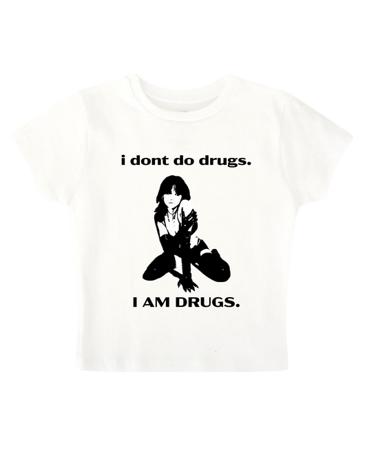 I DONT DO DRUGS, I AM DRUGS WHITE BABY TEE