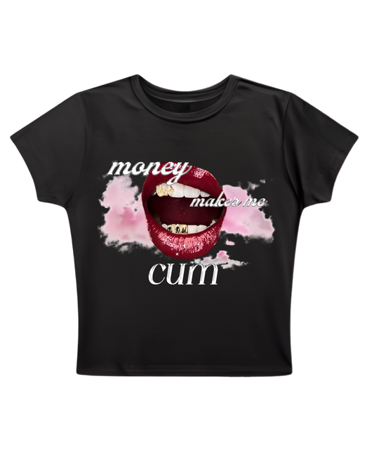 Money Makes Me C*m BABY TEE (BLACK)
