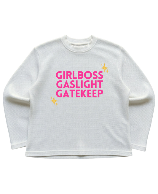 Girlboss, Gaslight, Gatekeep - Waffle Knit Sweatshirt