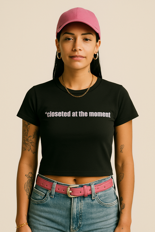 closeted at the moment - Black Baby Tee
