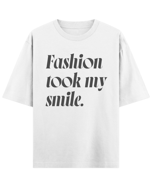 Fashion took my smile - White Oversized Tee (French Terry)