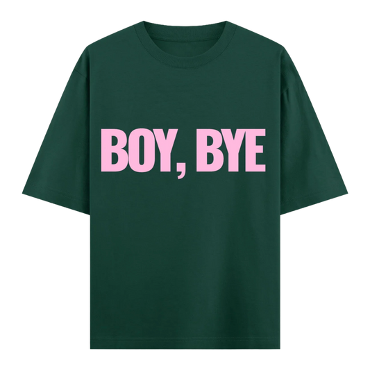 BOY BYE - Dark Green Oversized Tee 100% French Terry