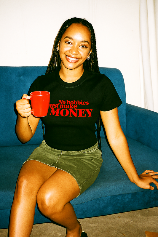 No hobbies, I just make money - Black Baby Tee
