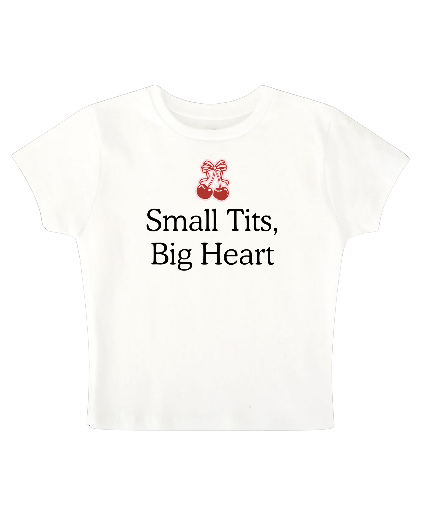 Small Tits, Big Heart - White Baby Tee