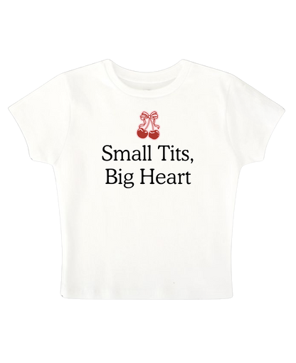 Small Tits, Big Heart - White Baby Tee