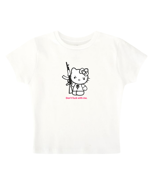 Don't f*ck with me - White Baby Tee