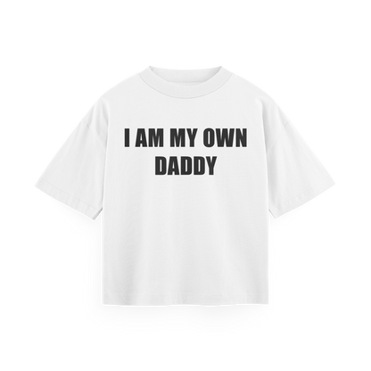i am my own daddy - White Oversized Tee