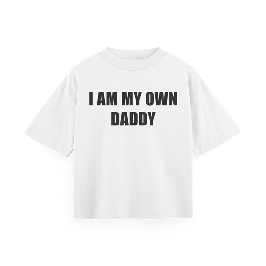 i am my own daddy - White Oversized Tee