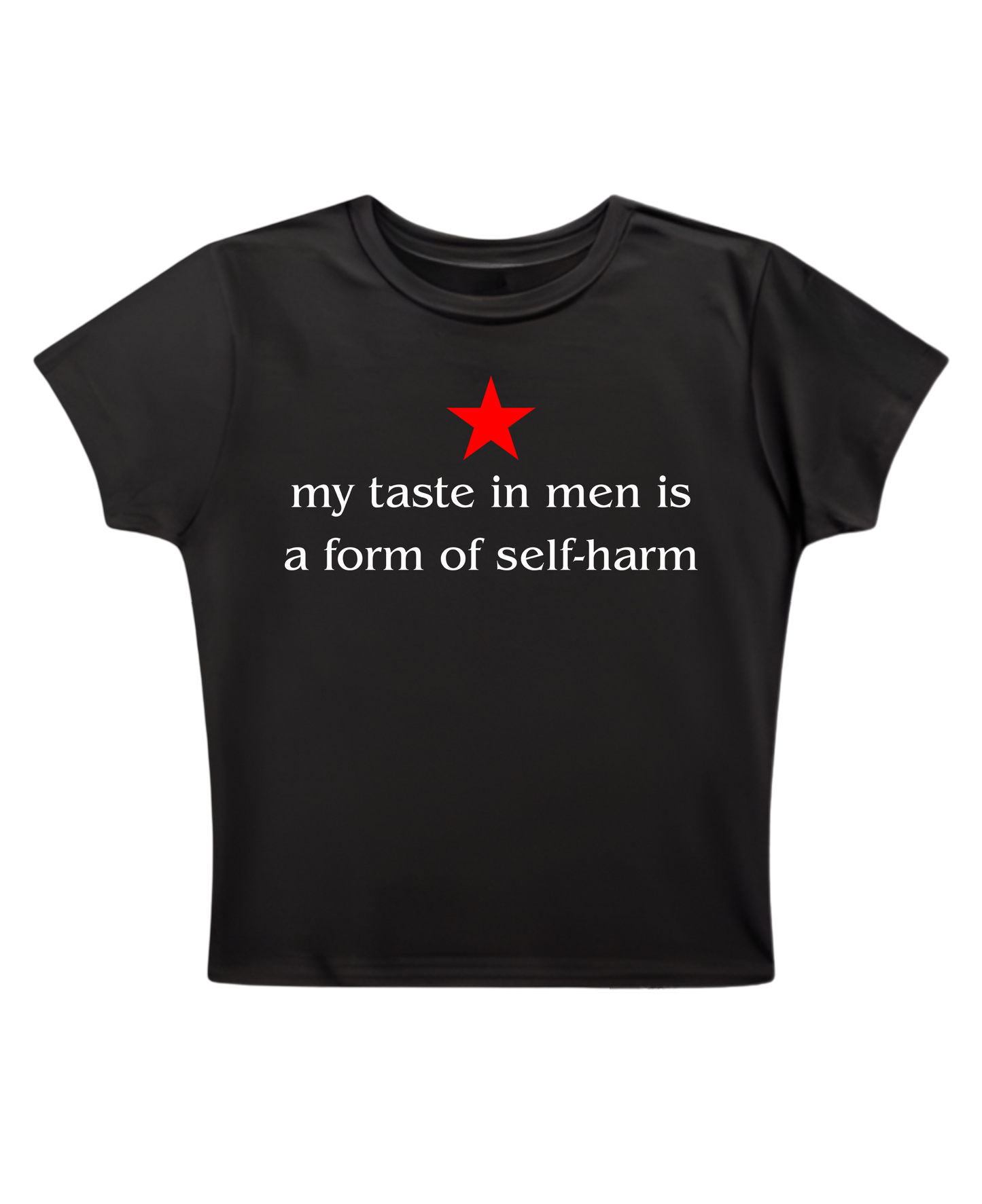 My taste in men is a form of self-harm - Black Baby Tee