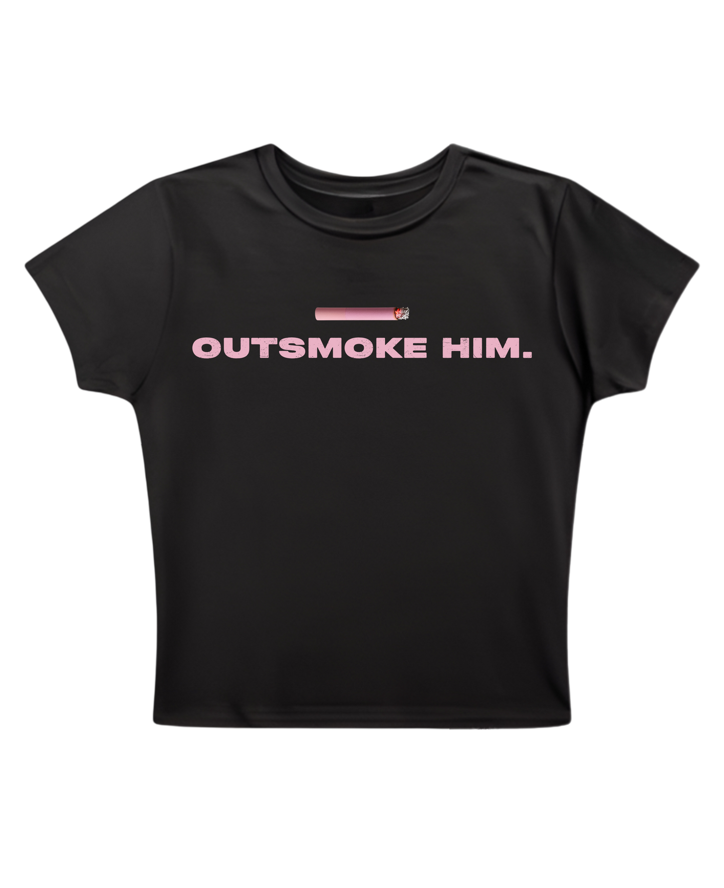 Outsmoke Him - Black Baby Tee