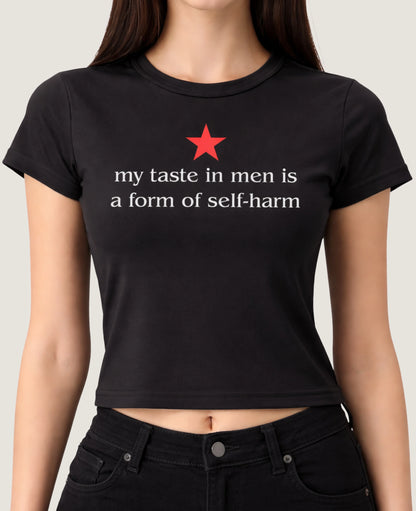 My taste in men is a form of self-harm - Black Baby Tee