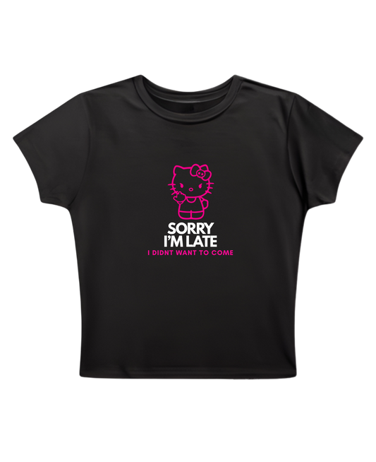 Sorry I'm Late - Black Baby Tee