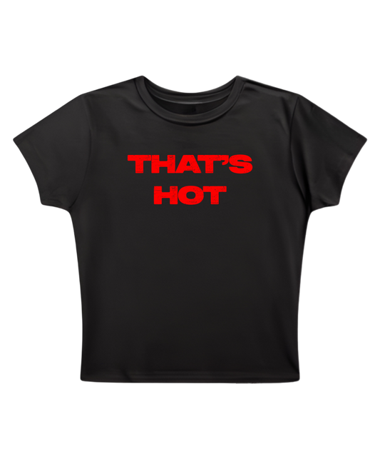 THAT'S HOT - Black Baby Tee