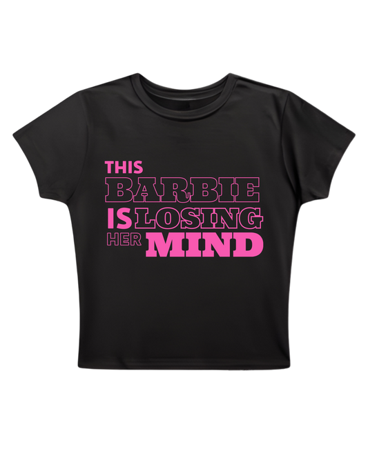 This Barbie Is Losing Her Mind - Black Baby Tee